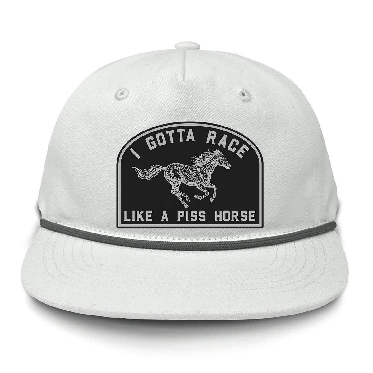 I Gotta Race Like A Piss Horse Flat Bill Rope Leather Patch Hat