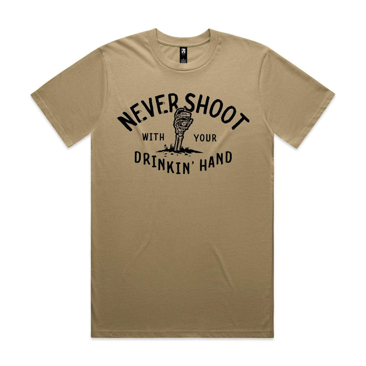 Never Shoot With Your Drinkin' Hand Premium Tee - Sand