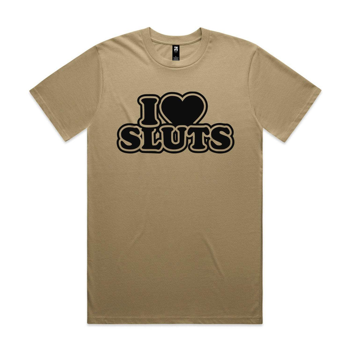 I Love Sluts Premium Tee - Sand