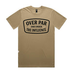 Over Par & Under The Influence Premium Tee - Sand