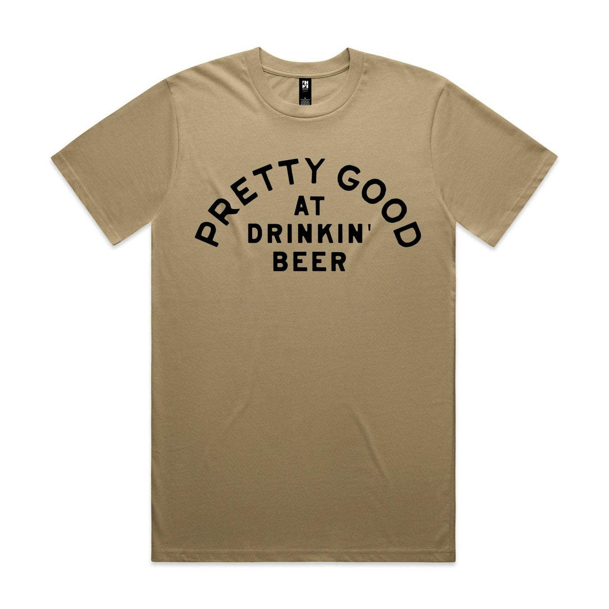 Pretty Good At Drinkin' Beer Premium Tee - Sand