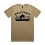 I'm No Cowboy Premium Tee - Sand