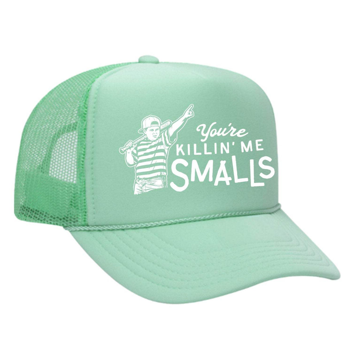You're Killin' Me Smalls Foam Trucker Hat - Seafoam