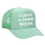 I Love A Good Bulge Foam Trucker Hat - Seafoam