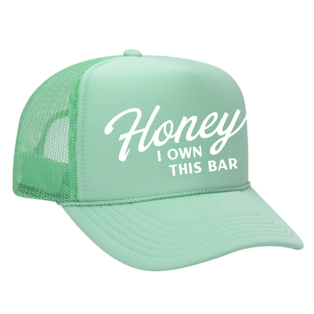 Honey I Own This Bar Foam Trucker Hat - Seafoam
