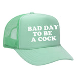 Bad Day To Be A Cock Foam Trucker Hat - Seafoam