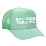 One Dick For Life Foam Trucker Hat - Seafoam