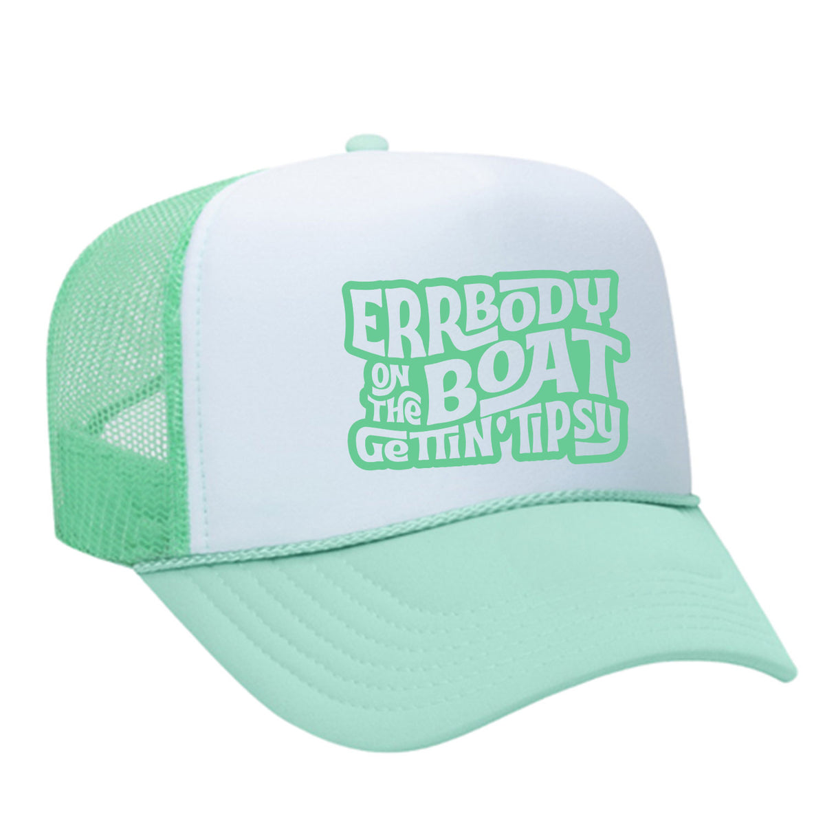 Errbody On The Boat Gettin' Tipsy Foam Trucker Hat