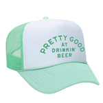 Pretty Good At Drinkin' Beer Foam Trucker Hat - Seafoam / White