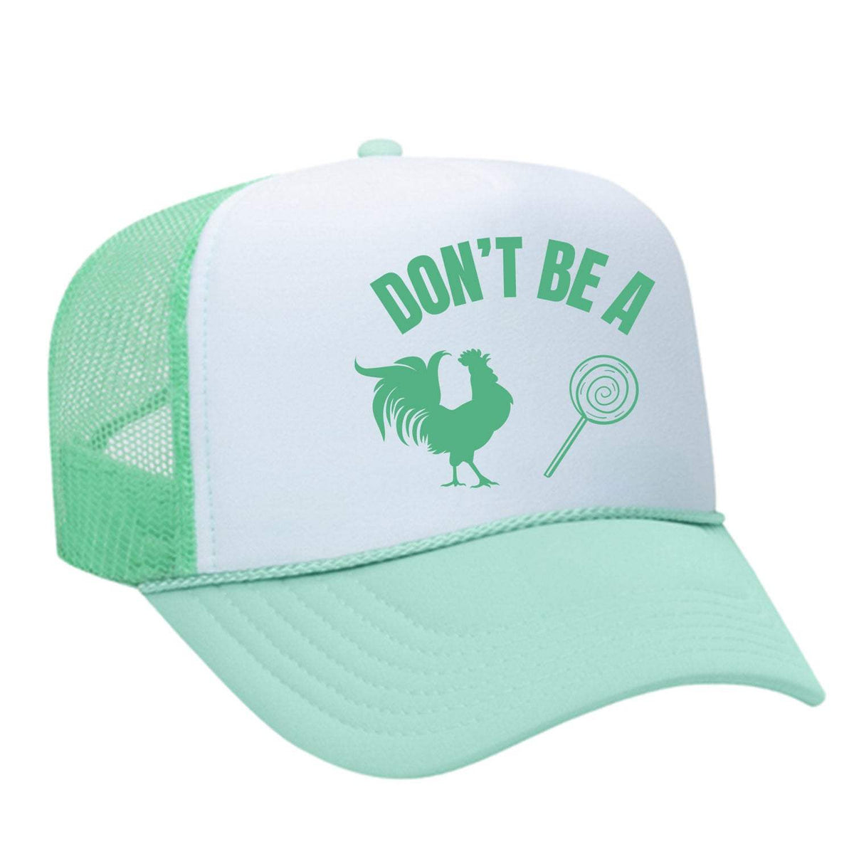Don't Be A C*ck Sucker Foam Trucker Hat