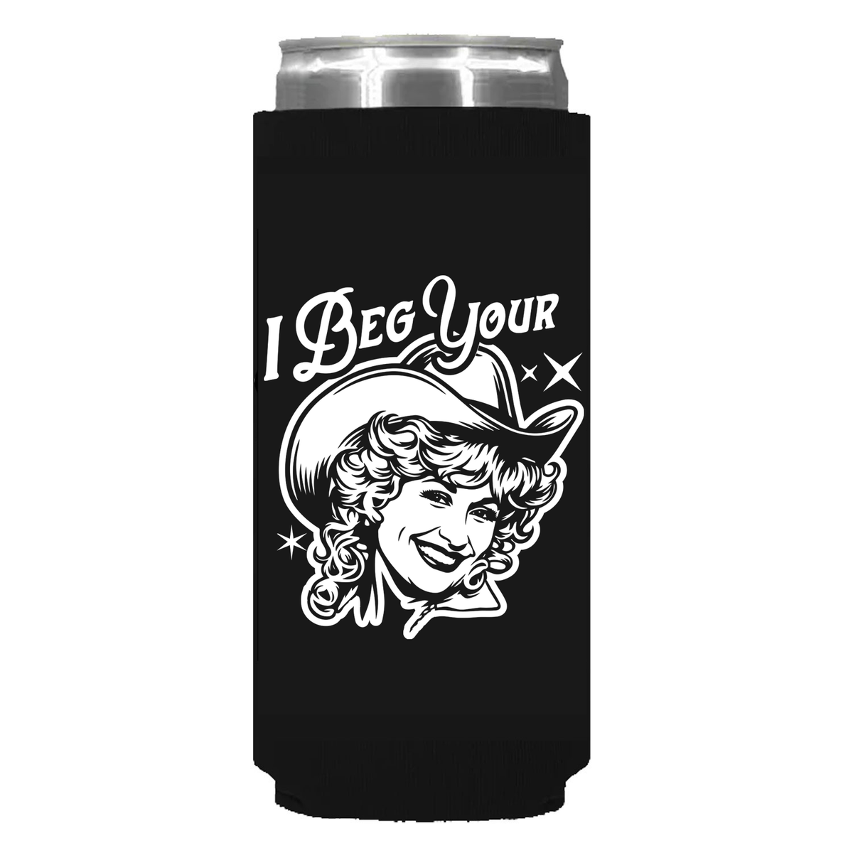 I Beg Your Parton Can Sleeve