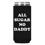 All Sugar No Daddy Can Sleeve