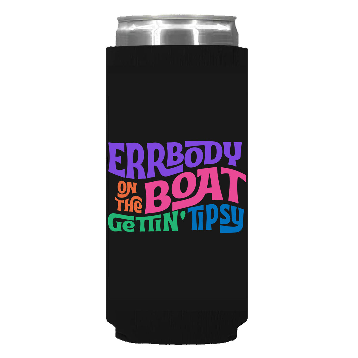 Errbody On The Boat Gettin' Tipsy Can Sleeve