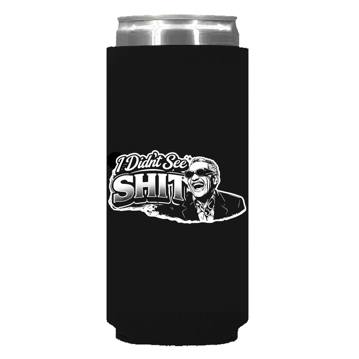 I Didn't See Shit Can Sleeve