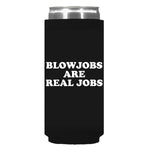 Blowjobs Are Real Jobs Can Sleeve