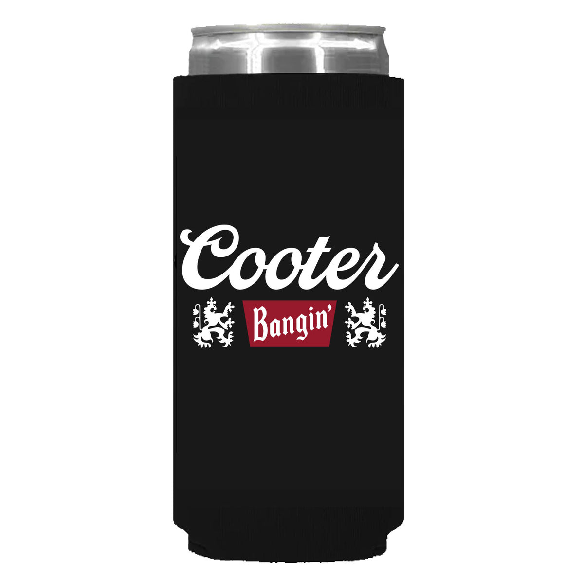 Cooter Bangin Can Sleeve