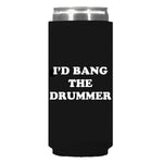 I'd Bang The Drummer Can Sleeve