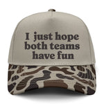 I Just Hope Both Teams Have Fun Embroidered Hat