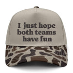 I Just Hope Both Teams Have Fun Embroidered Hat - Slough