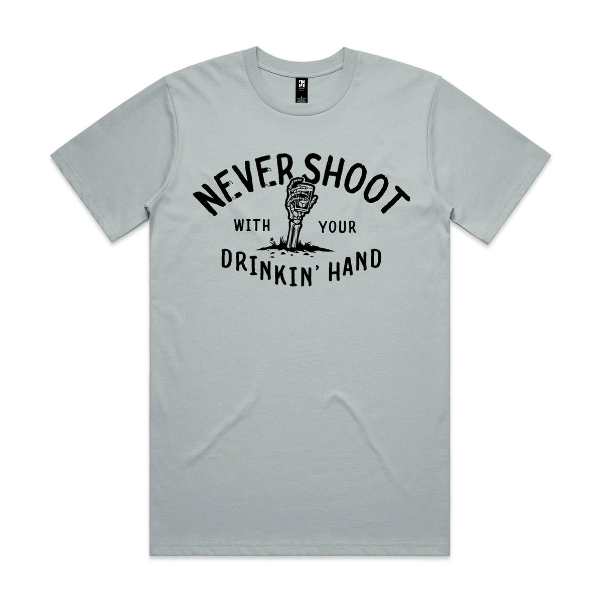 Never Shoot With Your Drinkin' Hand Premium Tee