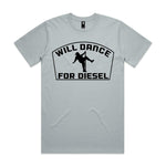 Will Dance For Diesel Premium Tee - Smoke