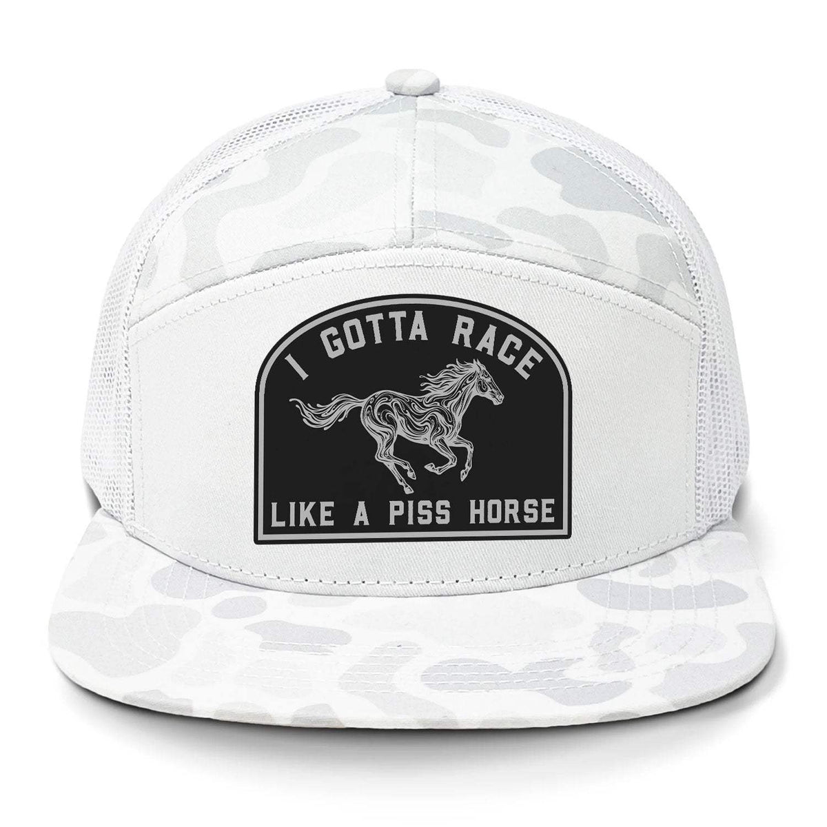 I Gotta Race Like A Piss Horse 7 Panel Hat - Sneaux