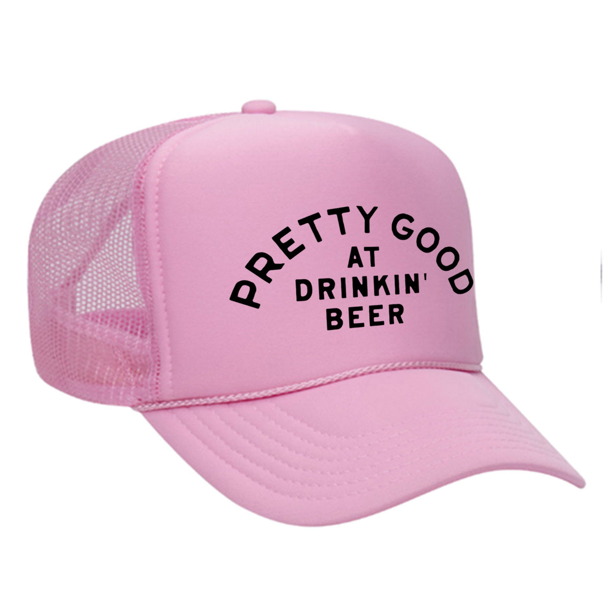 Pretty Good At Drinkin' Beer Foam Trucker Hat