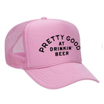 Pretty Good At Drinkin' Beer Foam Trucker Hat - Soft Pink
