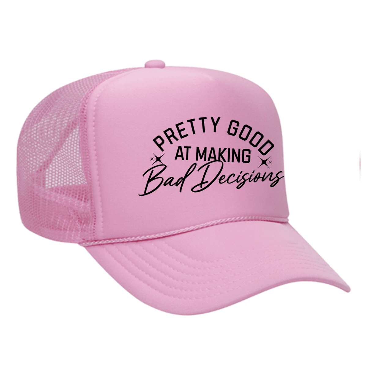 Pretty Good At Making Bad Decisions Foam Trucker Hat - Soft Pink