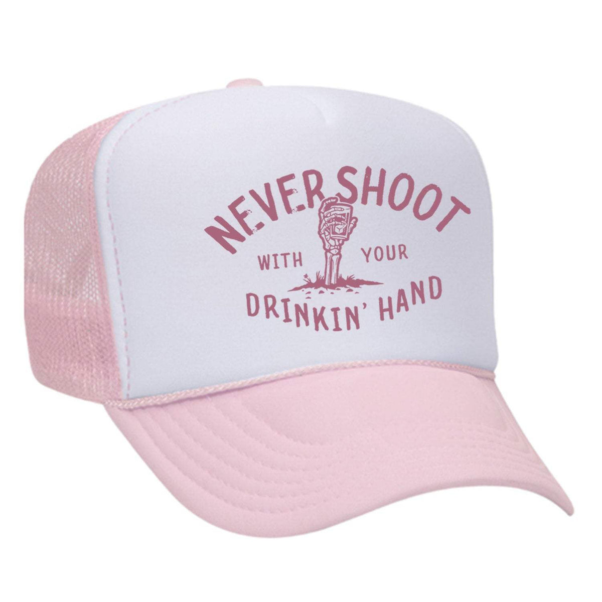 Never Shoot With Your Drinkin' Hand Foam Trucker Hat - Soft Pink / White
