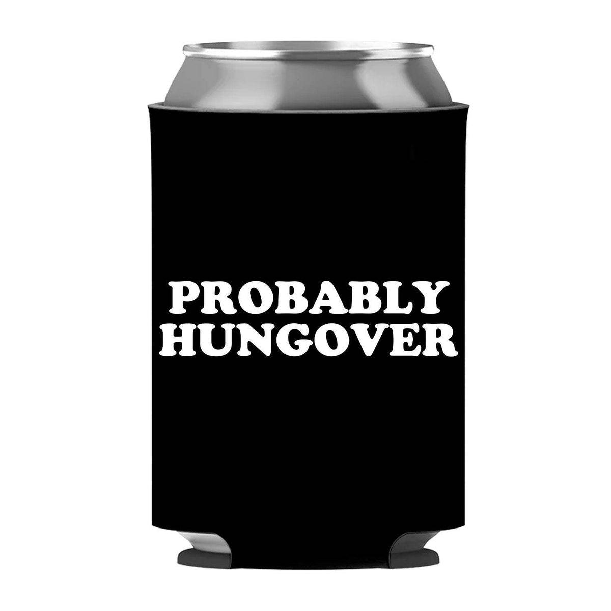 Probably Hungover Can Sleeve - Standard