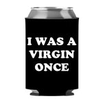 I Was A Virgin Once Can Sleeve