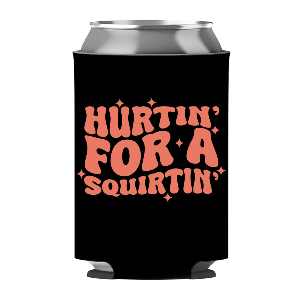 Hurtin' For A Squirtin' Can Sleeve