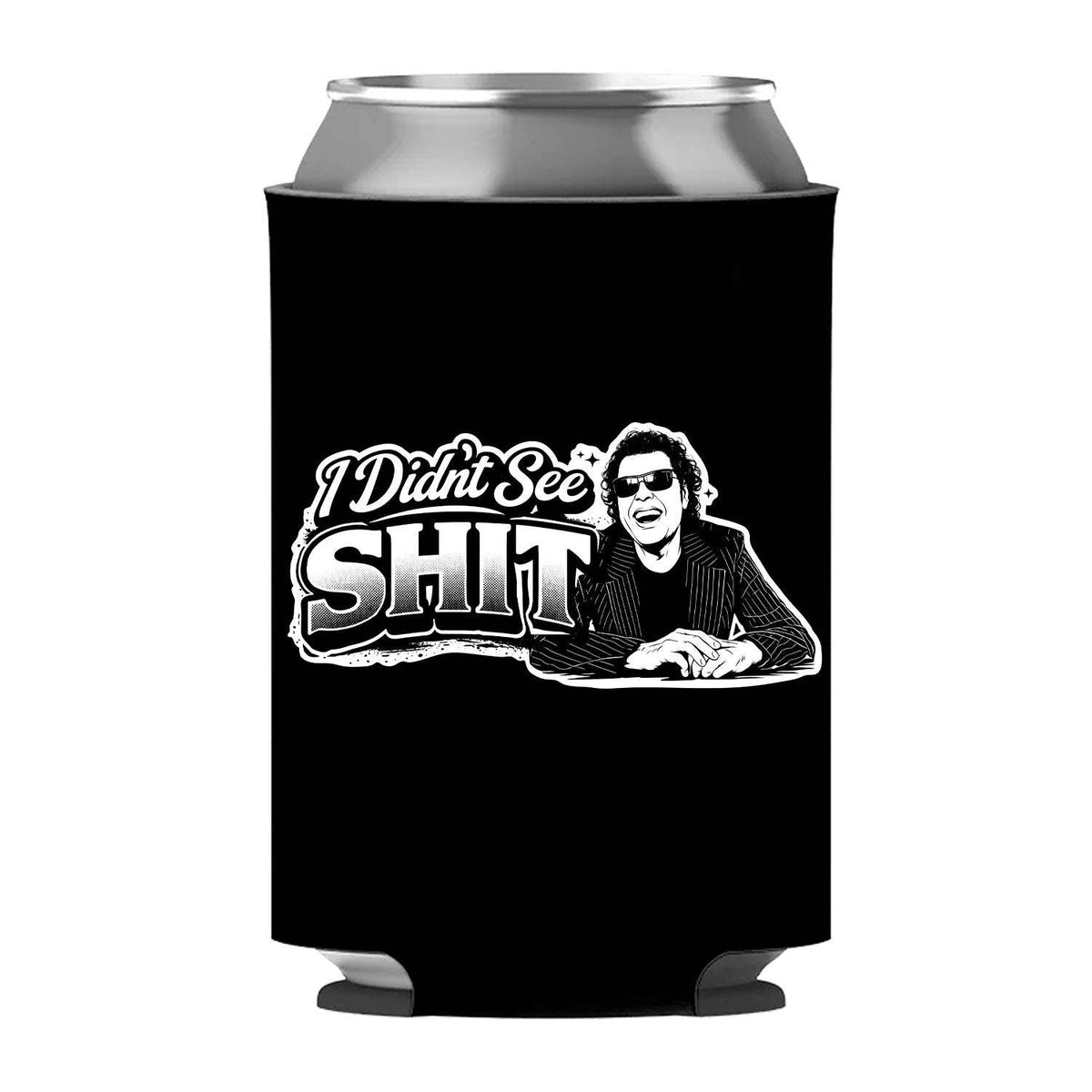 I Didn't See Shit Can Sleeve - Standard