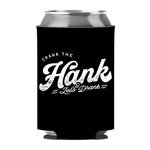 Crank The Hank Can Sleeve