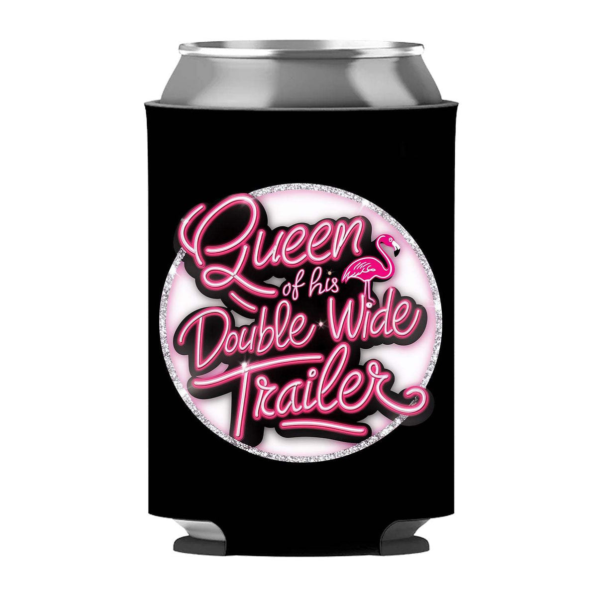 Queen of my Double Wide Can Sleeve - Standard