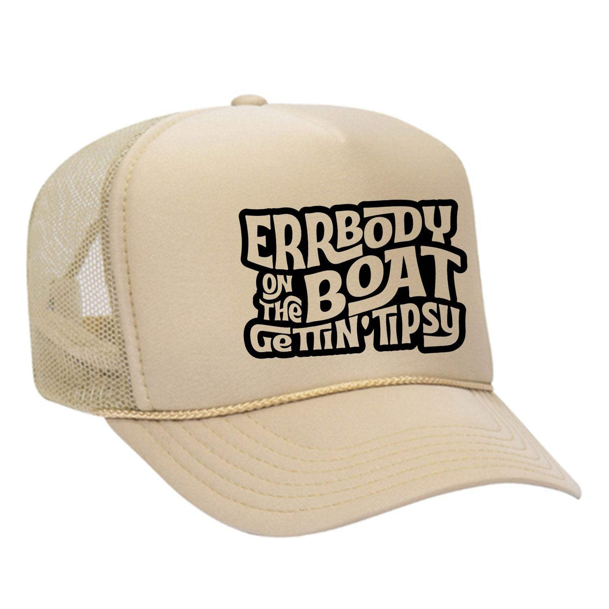 Errbody On The Boat Gettin' Tipsy Foam Trucker Hat - Tan