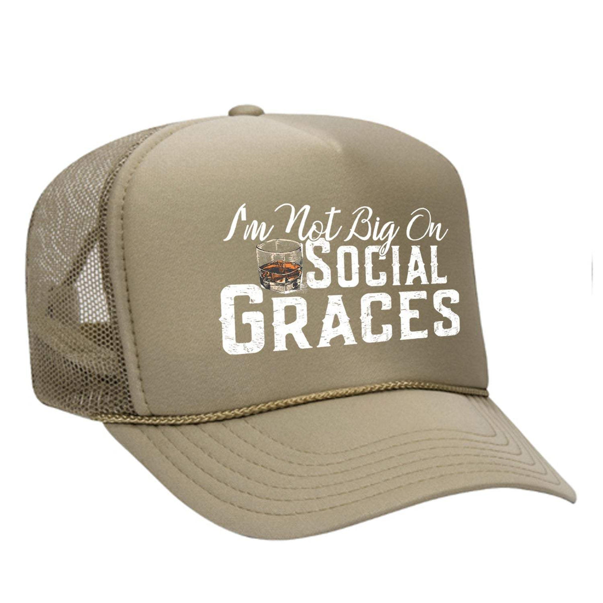 I'm Not Big On Social Graces Foam Trucker Hat - Tan