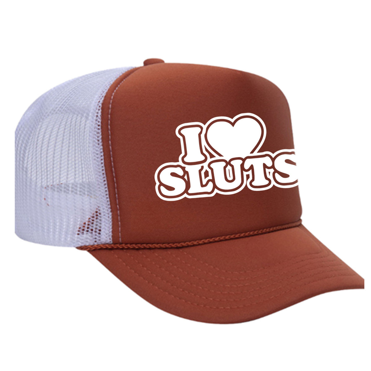 I Love Sluts Foam Trucker Hat