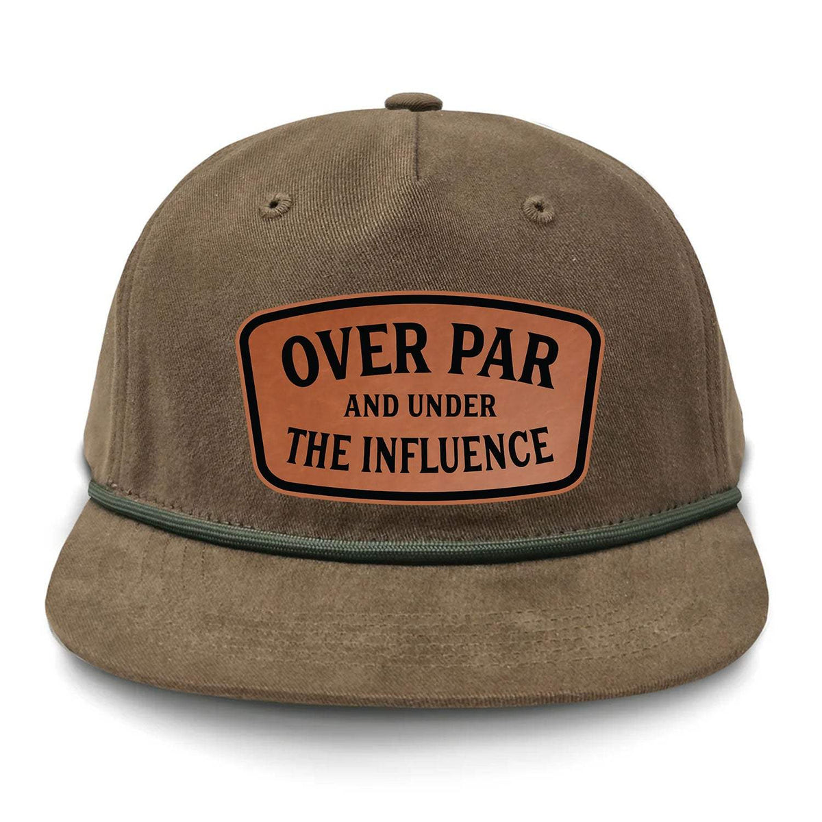 Over Par And Under The Influence Flat Bill Rope Leather Patch Hat - Tobacco
