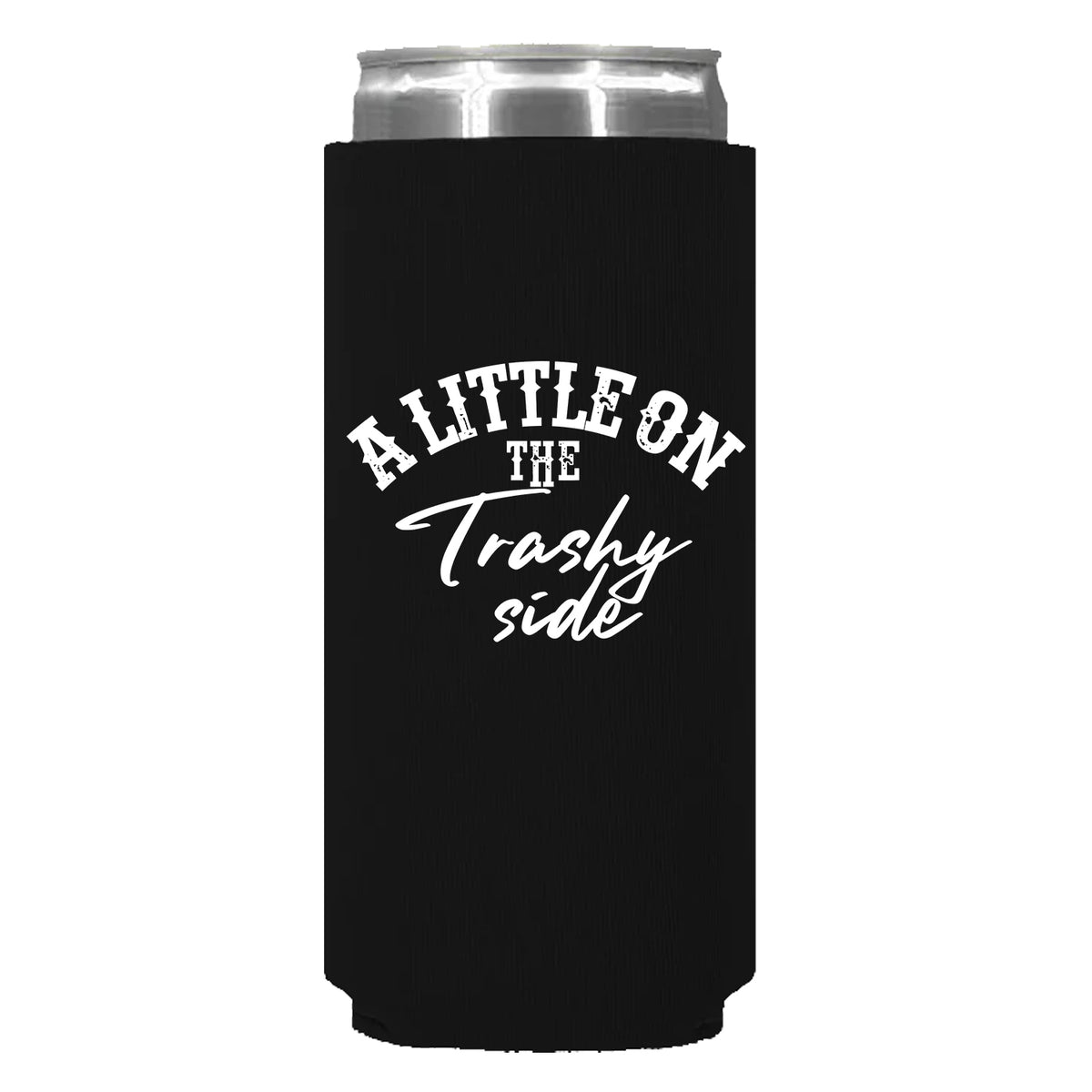 A Little On The Trashy Side Can Sleeve
