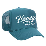Honey I Own This Bar Foam Trucker Hat - Turquoise