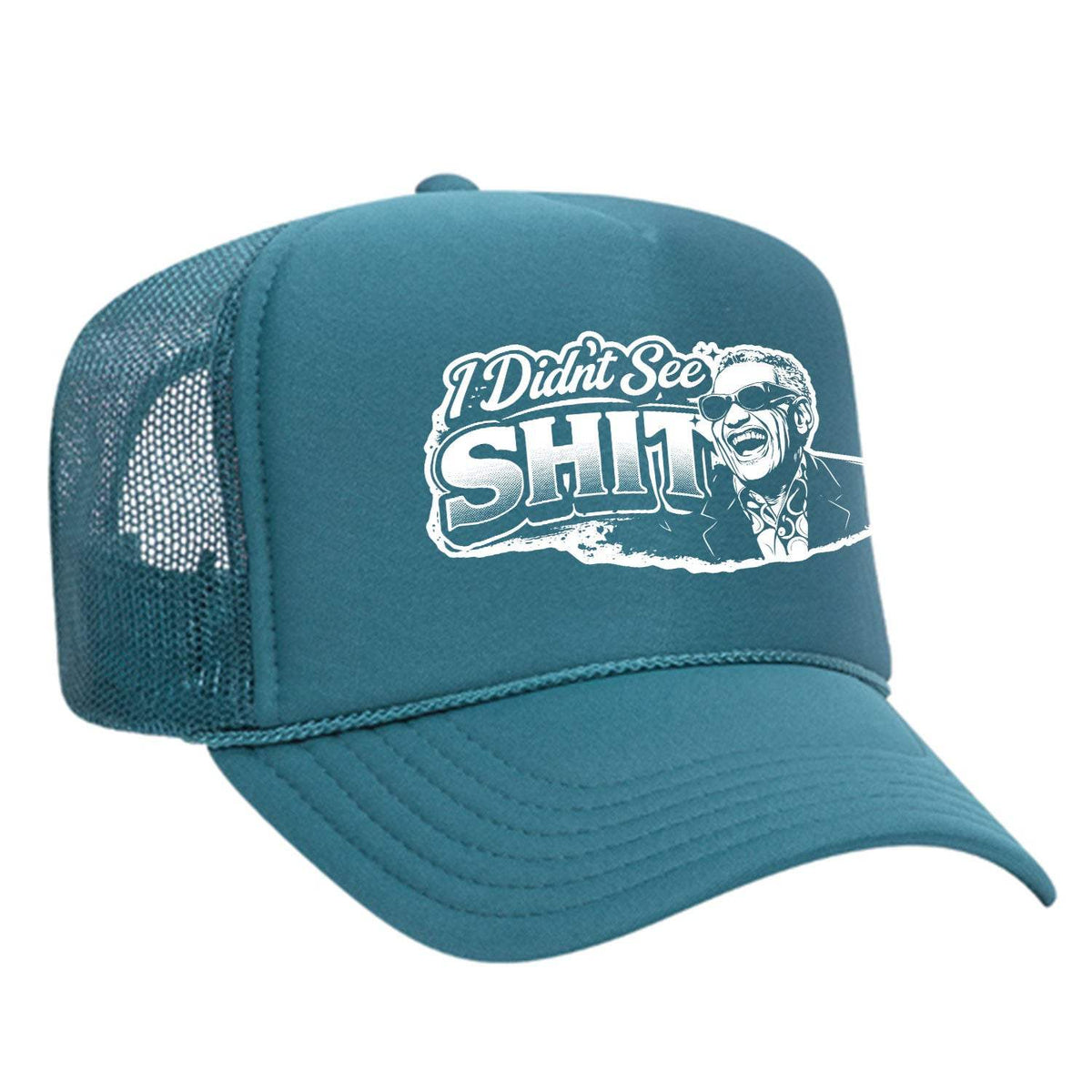 I Didn't See Sh!t Foam Trucker Hat