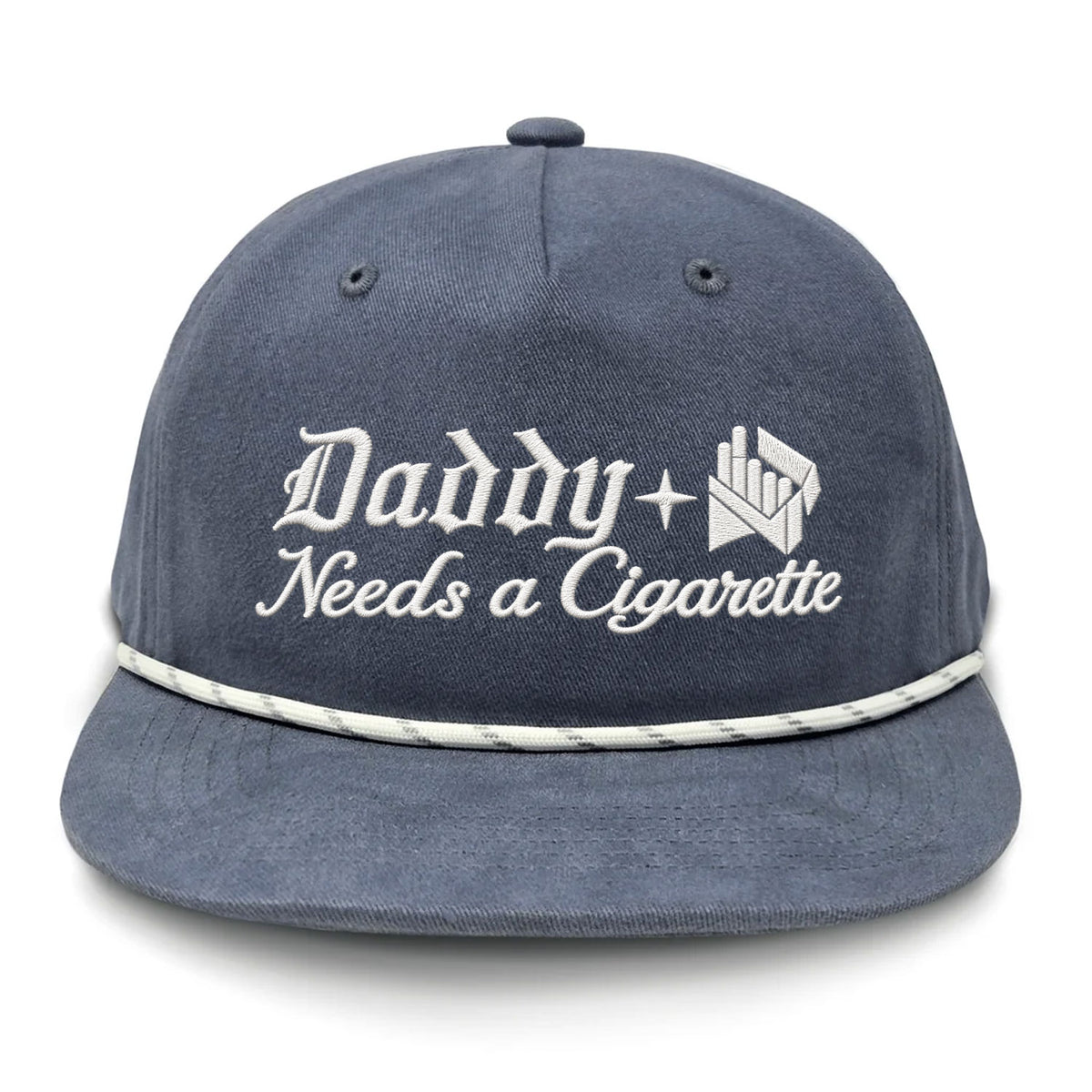 Daddy Needs A Cig Embroidered Flat Bill Hat