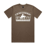 I'm No Cowboy Premium Tee - Walnut
