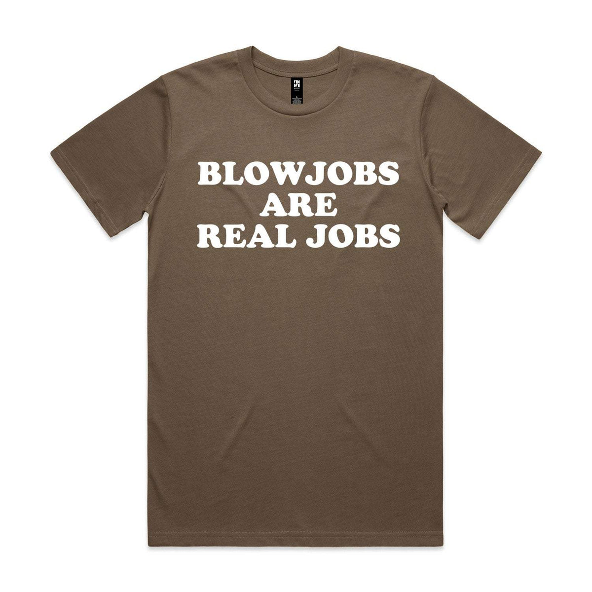 Blowjobs Are Real Jobs Premium Tee - Walnut