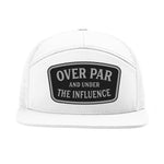 Over Par And Under The Influence 7 Panel Hat