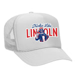 Drinkin' Like Lincoln Foam Trucker Hat - White