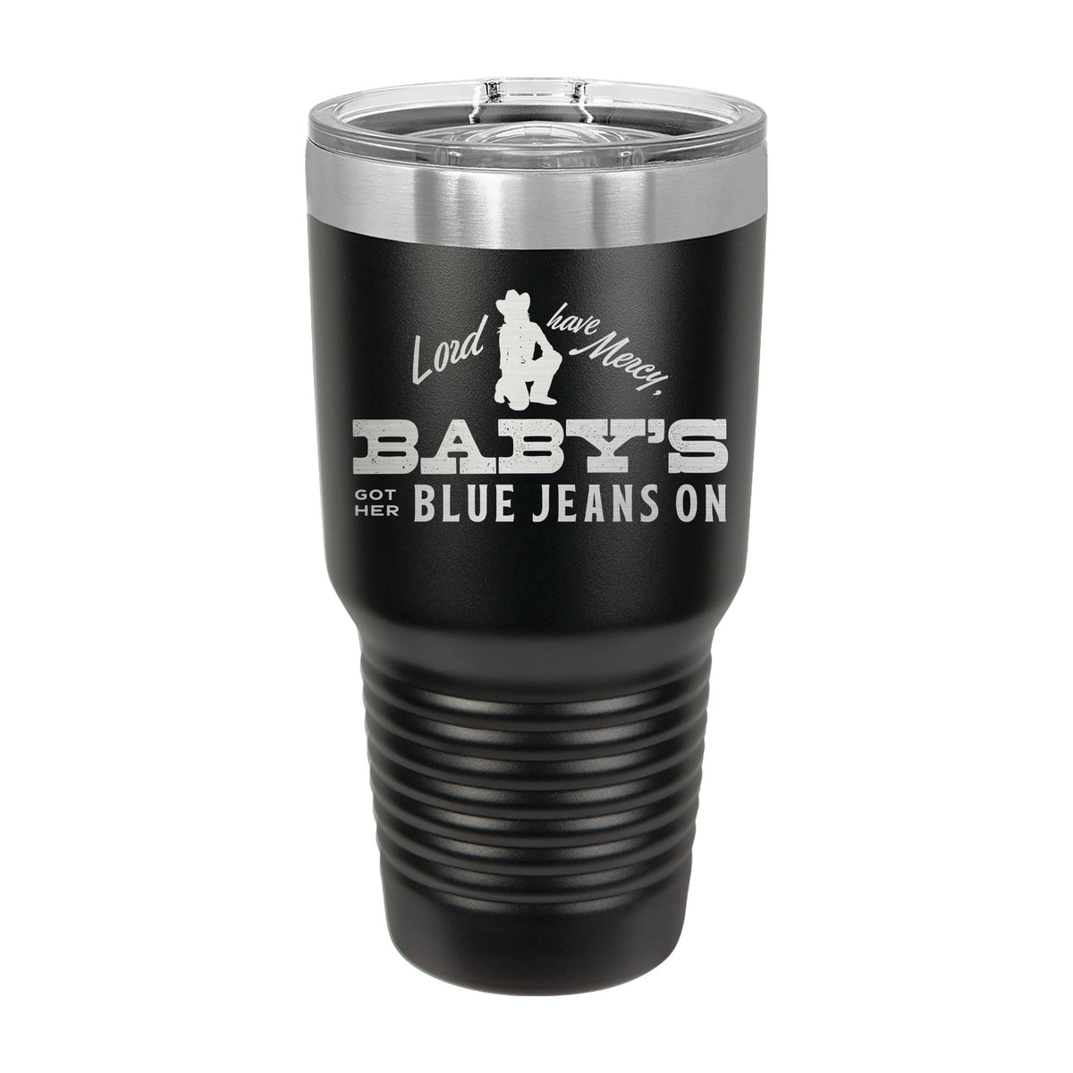 Baby's Got Her Blue Jeans On 30oz Tumbler