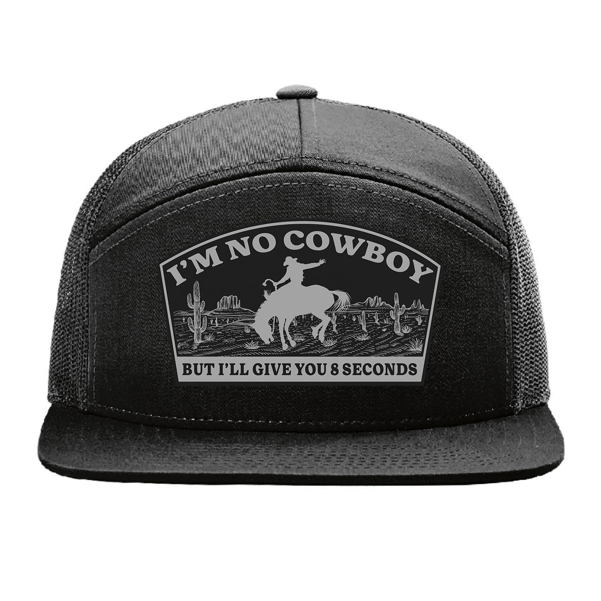 I'm No Cowboy 7 Panel Hat